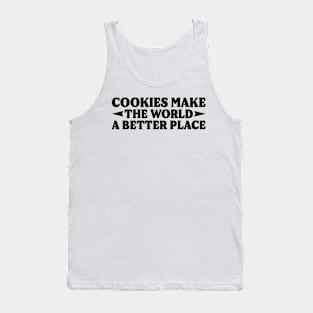 Cookies Make The World A Better Place v2 Tank Top